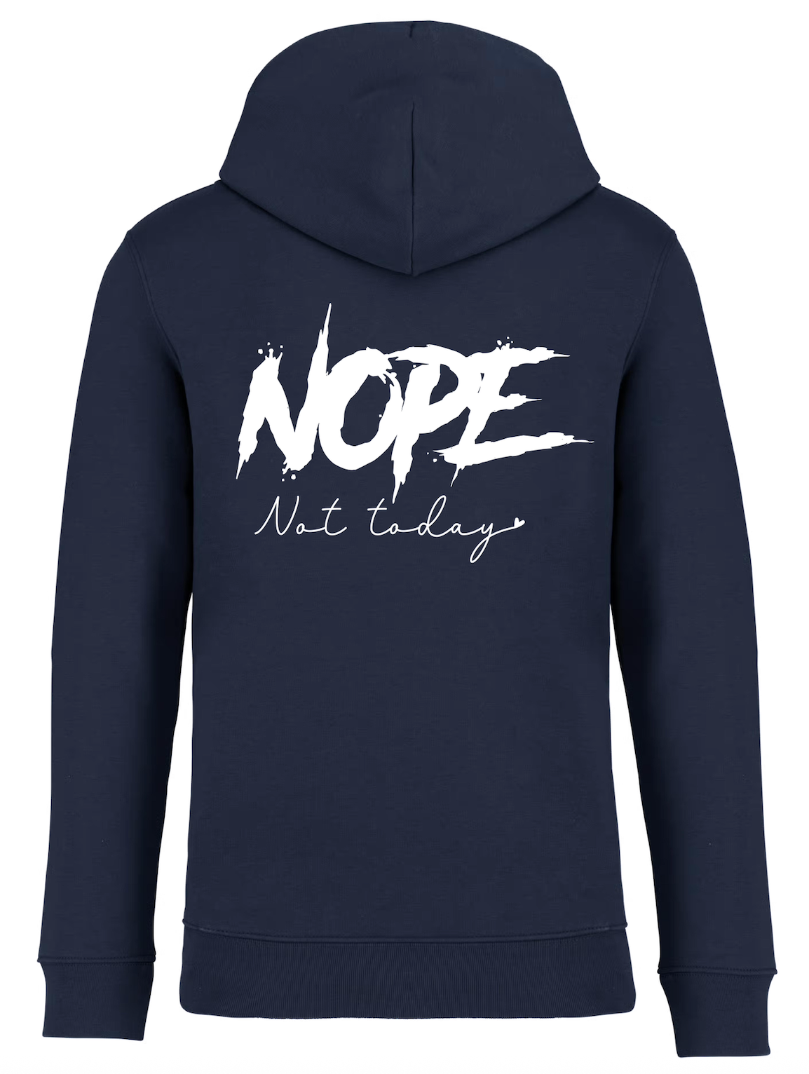 Hoodie - 'Nope not today'