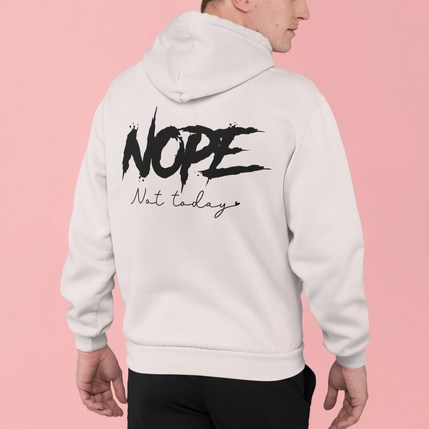 Hoodie - 'Nope not today'