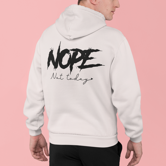 Hoodie - 'Nope not today'